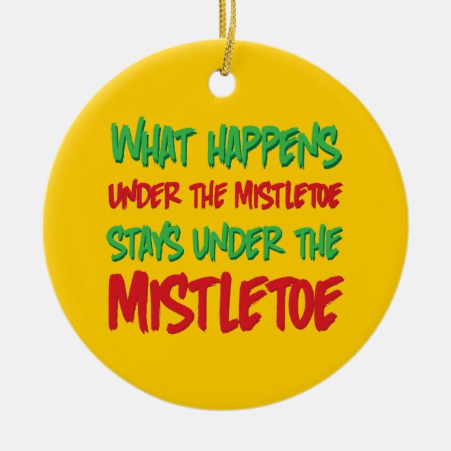 What Happens Under the Mistletoe Holiday Ornament (Front)