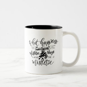 What Happens Under the Mistletoe Stays There Two-Tone Coffee Mug