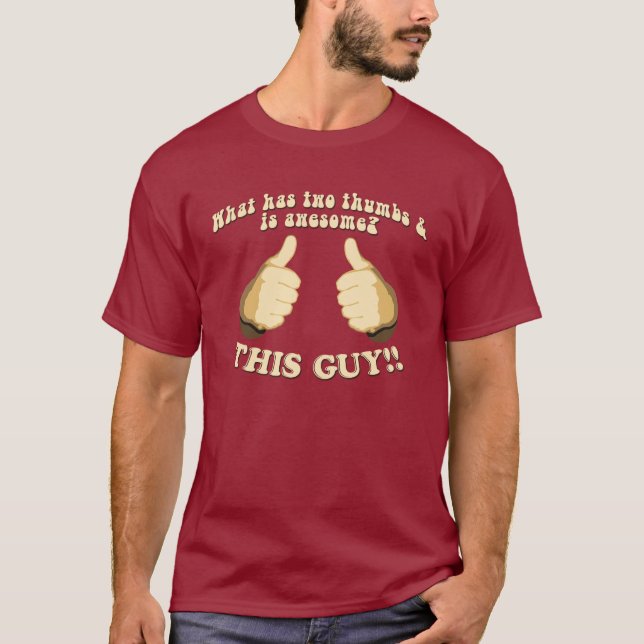 What Has Two Thumbs T-Shirt (Front)