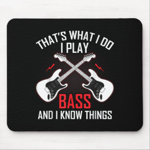 What I Do I Play B And I Know Things B Guitarist  Mouse Pad