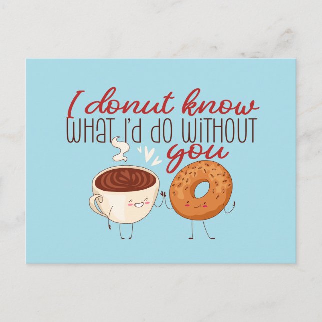 What I'd Do Without You Cute Funny Valentine's Day Postcard (Front)