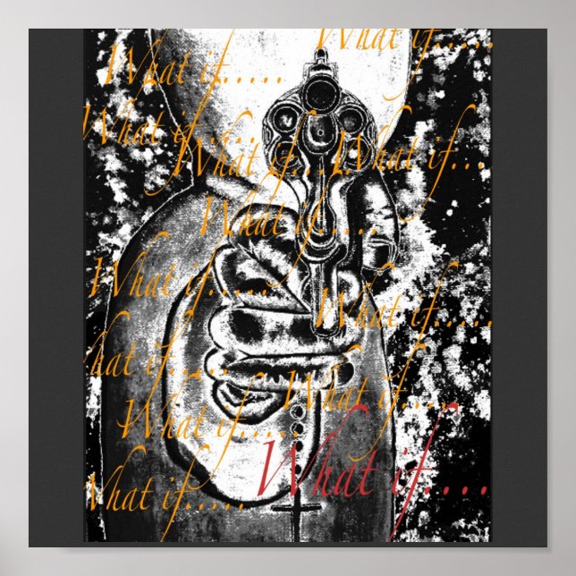 What If.... by Rossana D.P. Poster (Front)