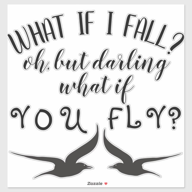 What if I Fall Fly Bird Silhouette Inspirational (Sheet)