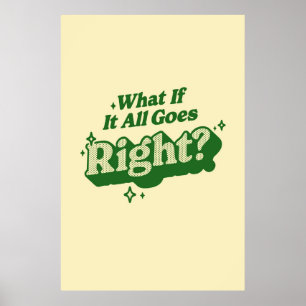 What If It All Goes Right Poster
