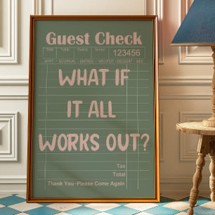 What If It All Works Out Motivational Poster