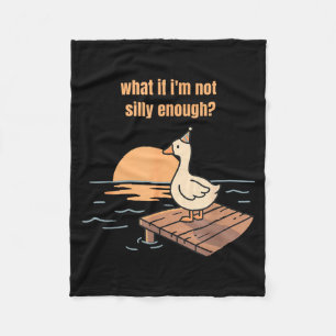 What if not silly enough goose meme funny duck fleece blanket