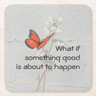 What if Something Good Paper Coaster
