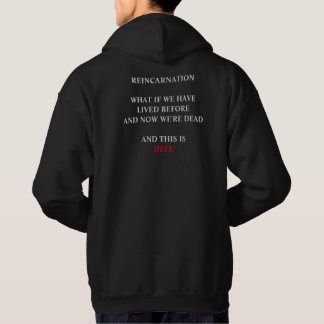 WHAT IF WE HAVE LIVED BEFORE & NOW WERE DEAD HOODIE