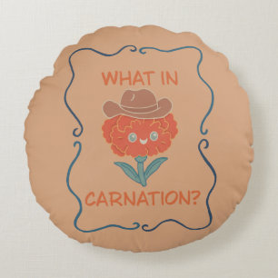What in Carnation Funny Cowboy Flower Round Pillow
