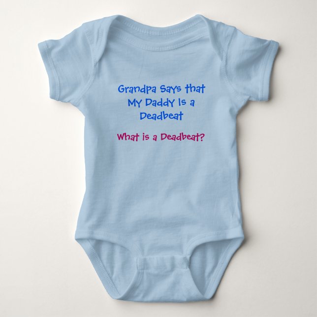 What is a Deadbeat? Baby Bodysuit (Front)