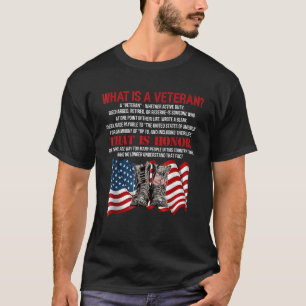 What Is A Veteran That Is Honour American Flag T-Shirt