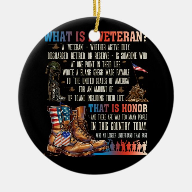 What Is A Veteran That Is Honour Patriotic America Ceramic Ornament (Front)