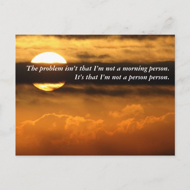 What is good about seeing you this morning? postcard (Front)