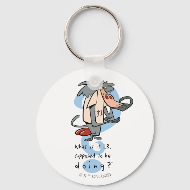 What is it I.R. Supposed To Be Doing?™ Keychain (Front)