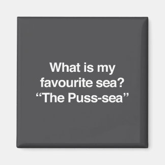 What Is My Favourite Sea The Puss-sea Funny Adult  Magnet