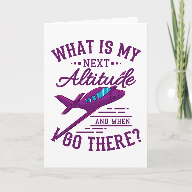 What Is My Next Altitude Funny Aviation Pilot Card (Front)