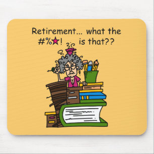 What is Retirement Humour Mouse Pad