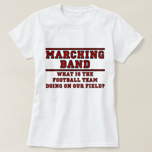 What Is The Football Team Doing On Our Field? T-Shirt
