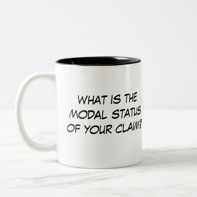 What Is The Modal Status of Your Claim? Two-Tone Coffee Mug (Left)