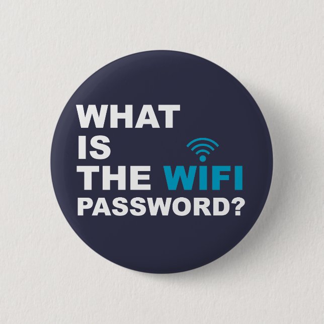 What is the WIFI Password Funny 2 Inch Round Button (Front)