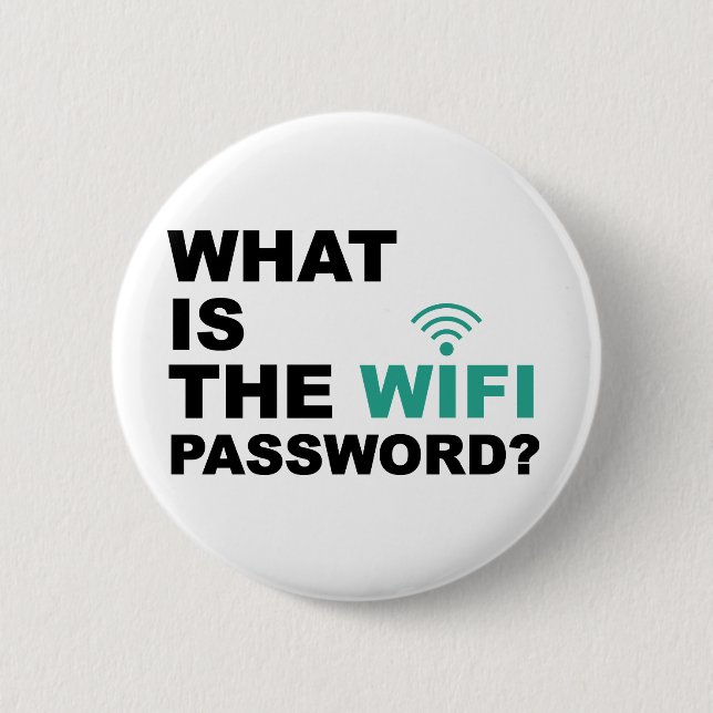 What is the WIFI Password Funny 2 Inch Round Button (Front)