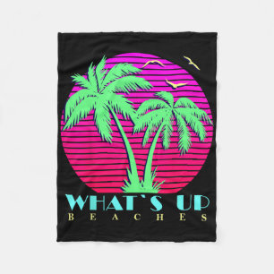 What Is Up Beaches 80s Palm Trees Summer Sunset Su Fleece Blanket