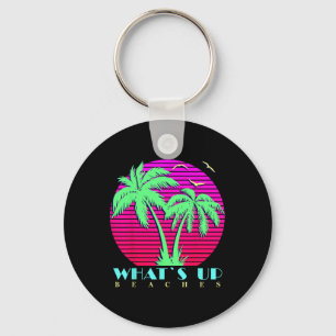 What Is Up Beaches 80s Palm Trees Summer Sunset Su Keychain