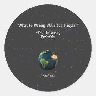 What Is Wrong With You People? - A MisterP Sticker