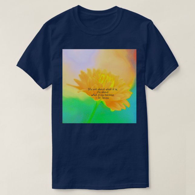 What It Can Become T-Shirt (Design Front)