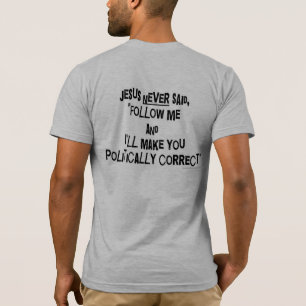 What Jesus Never Said Christian Shirts