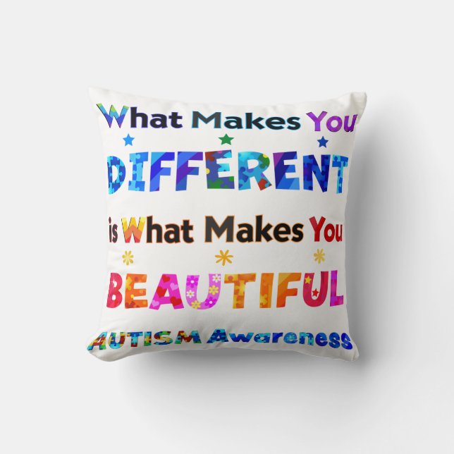 What Makes You DIFFERENT Is BEAUTIFUL Throw Pillow (Front)