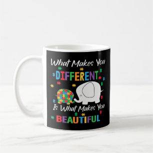 What Makes You Different Is What Makes You Beautif Coffee Mug