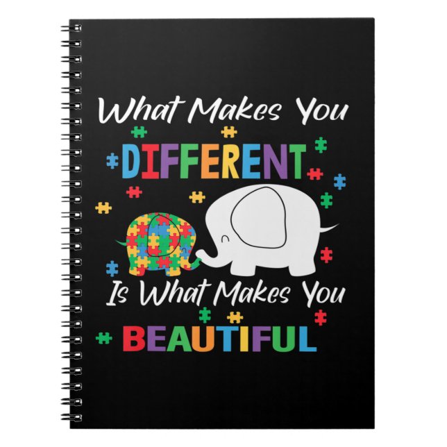 What Makes You Different Is What Makes You Beautif Notebook (Front)