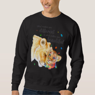 What Makes You Different Lion Mom Autism Child Awa Sweatshirt