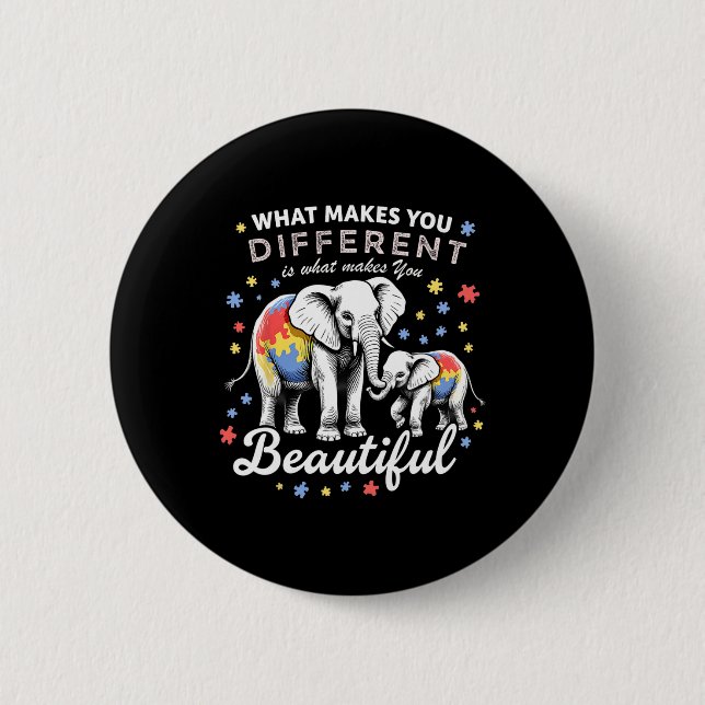 What Makes You Different Makes You Beautiful  2 Inch Round Button (Front)