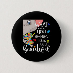 What Makes You Different Makes You Beautiful - Aut 2 Inch Round Button