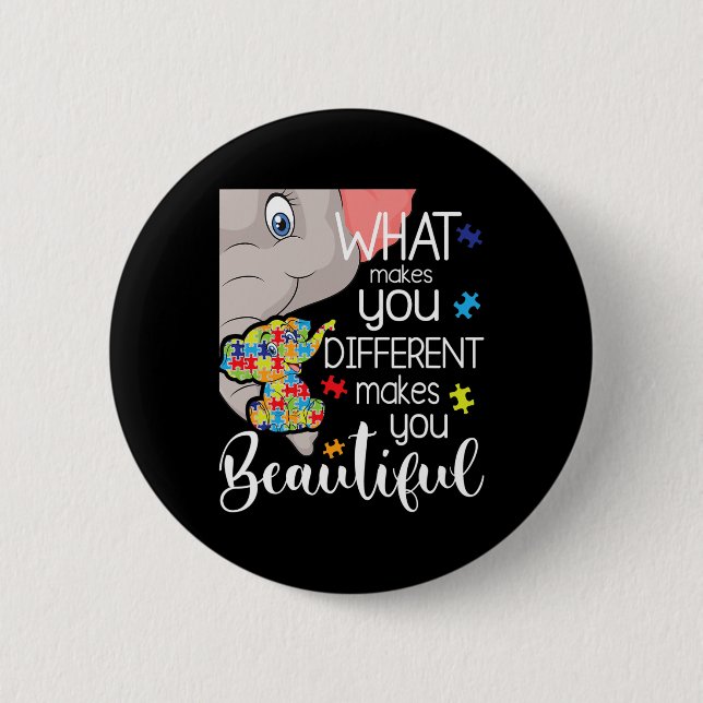 What Makes You Different Makes You Beautiful - Aut 2 Inch Round Button (Front)