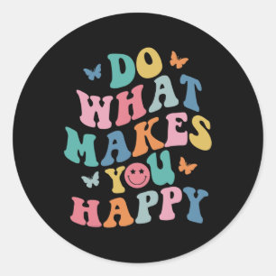 What Makes You Happy Classic Round Sticker