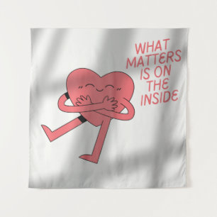 What Matters Is On the Inside Tapestry