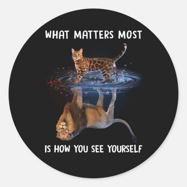 What Matters Most Is How You See Yourself Classic Round Sticker (Front)