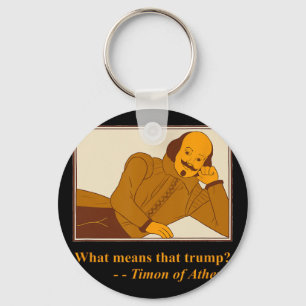 What Means Trump Timon Athens Shakespeare Quotatio Keychain