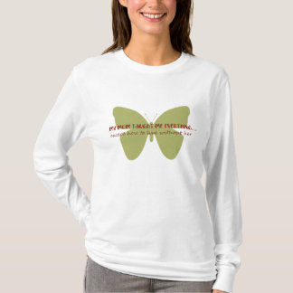 what mom taught me T-Shirt