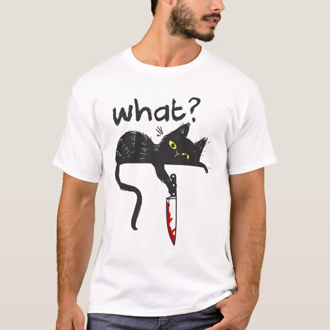 What? Murder Cat Bloody Knife Cat Lover T-Shirt (Front)