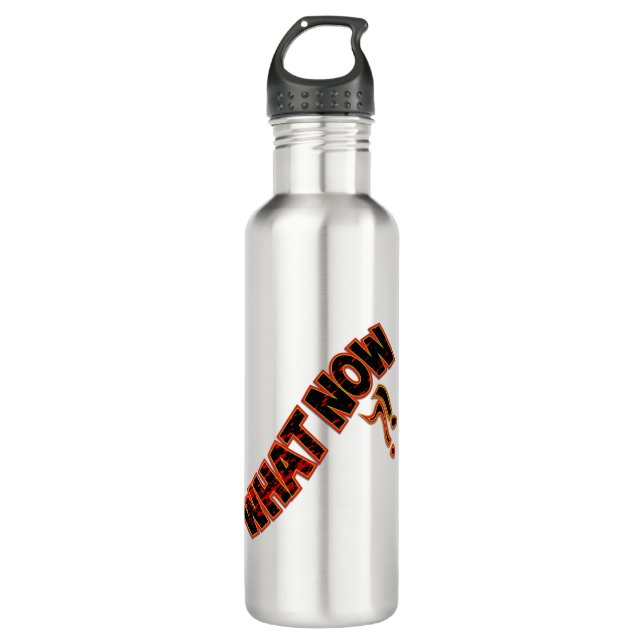 What Now ?! 710 Ml Water Bottle (Front)