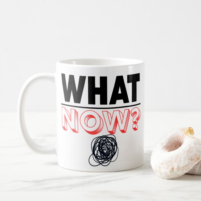 What Now Graduation Gift Funny Gift Coffee Mug (With Donut)