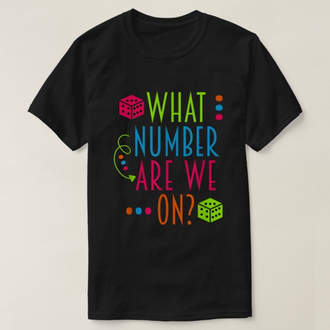 What Number Are We On Funny Bunco  T-Shirt (Design Front)