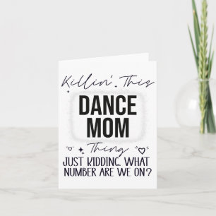 What Number Are We On Funny Dance Mom Card