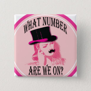 what number are we on? Moustache and top hat 2 Inch Square Button