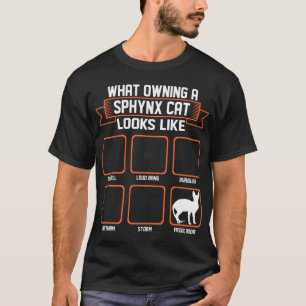 What Owning Sphynx Cat Looks Like Funny Tshirt