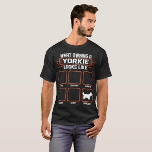 What Owning Yorkie Dog Looks Like Funny Tshirt